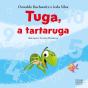 Tuga, A Tartaruga - Preview