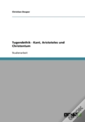 Capa do artigo Tugendethik - Kant, Aristoteles Und Christentum