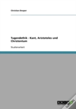Capa do artigo Tugendethik - Kant, Aristoteles Und Christentum