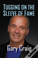 Tugging On The Sleeve Of Fame (Hardback)