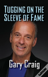 Tugging On The Sleeve Of Fame (Hardback)