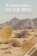 Tumbleweeds On The Wind