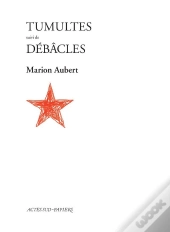 Tumultes ; Débâcles