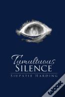 Tumultuous Silence