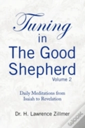 Tuning In The Good Shepard - Volume 2