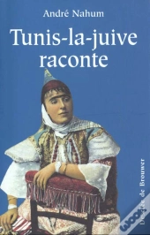 Tunis La Juive Raconte