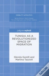 Tunisia As A Revolutionized Space Of Migration
