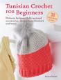 Tunisian Crochet For Beginners: 30 Easy Projects To Make - Preview
