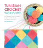 Tunisian Crochet Workshop - Preview