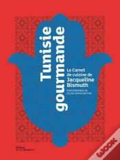 Capa do artigo Tunisie Gourmande ; Le Carnet De Cuisine De Jacqueline Bismuth