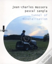 Tunnel Of Mondialisation