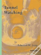 Tunnel Watching