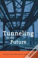 Tunneling To The Future