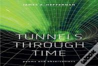 Tunnels Through Time