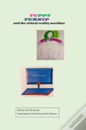 Tuppy Turnip And The Virtual Reality Machine