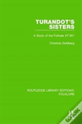 Turandot'S Sisters (Rle Folklore)