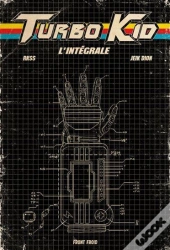 Turbo Kid : Intégrale