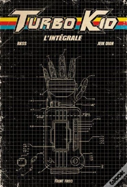 Capa do artigo Turbo Kid : Intégrale