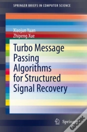 Capa do artigo Turbo Message Passing Algorithms For Structured Signal Recovery