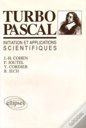 Turbo Pascal ; Initiation Et Applications Scientifiques