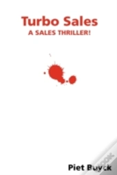 Turbo Sales : A Sales Thriller !
