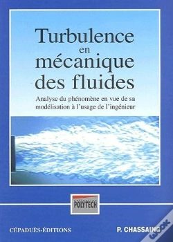 Capa do artigo Turbulence En Mécanique Des Fluides ; Analyse Du Phénomène En Vue De Sa Modélisation À L'Usage De L'Ingénieur
