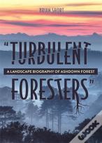 "Turbulent Foresters"