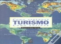 Turismo - Como Aprender, Como Ensinar - Volume 1