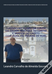 Capa do artigo Turismo No Museu Da Igreja Da Ordem Terceira Do Carmo E Imagem Do Cristo Com Duas Mil Pedras De Rubi