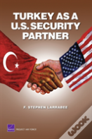 Turkey As A U.S. Security Partner
