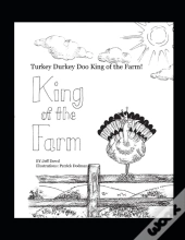 Turkey Durkey Doo King Of The Farm!