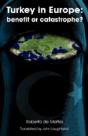 Turkey In Europe: Benefit Or Catastrophe - Preview