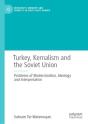 Turkey, Kemalism And The Soviet Union - Preview