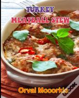 Turkey Meatball Stew