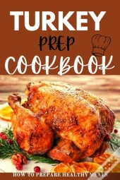 Turkey Prep Cookbook