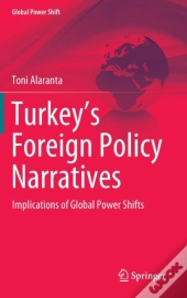 Turkeyâ€™S Foreign Policy Narratives