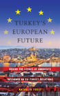 Turkey'S European Future - Preview