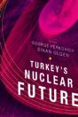 Turkey'S Nuclear Future - Preview
