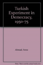 Turkish Experiment In Democracy, 1950-75 - Preview