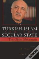 Turkish Islam And The Secular State