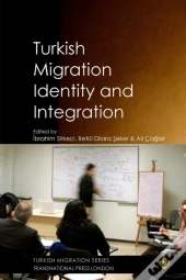 Turkish Migration, Identity And Integration