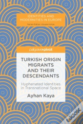 Turkish Origin Migrants And Their Descendants