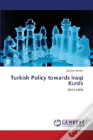 Turkish Policy Towards Iraqi Kurds