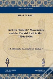 Turkish Students' Movements And The Turkish Left In The 1950s-1960s