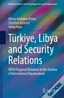 Turkiye, Libya And Security Relations