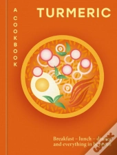 Turmeric: A Cookbook
