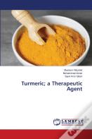 Turmeric; A Therapeutic Agent