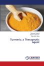 Turmeric; A Therapeutic Agent - Preview