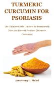 Turmeric Curcumin For Psoriasis