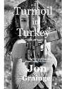 Turmoil In Turkey - Preview
